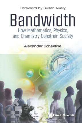 Bandwidth: How Mathematics, Physics, And