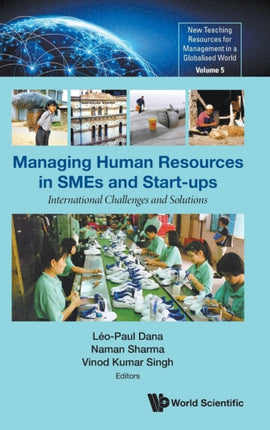 Managing Human Resources In Smes And Start-ups: International Challenges And Solutions