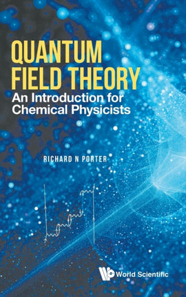 Quantum Field Theory: An Introduction For