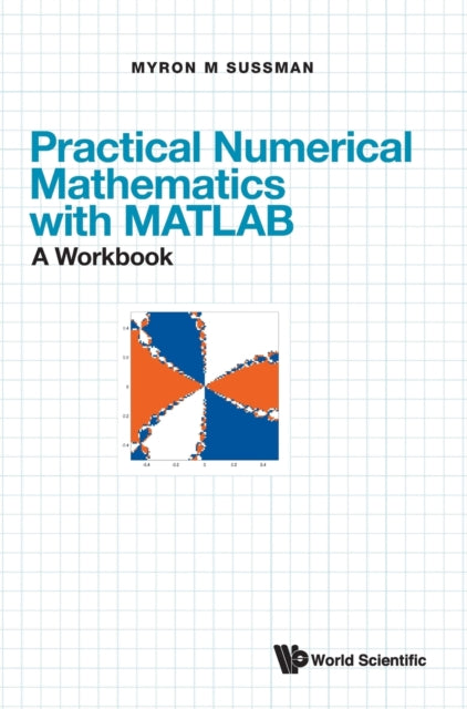Practical Numerical Mathematics With Matlab: A