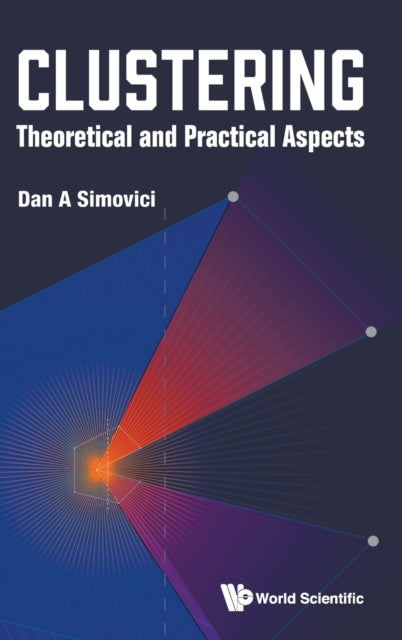 Clustering: Theoretical And Practical Aspects