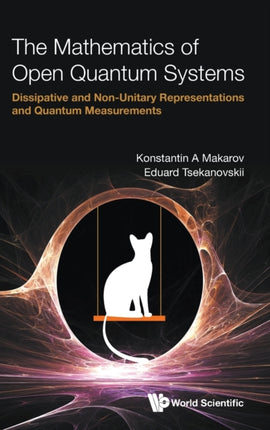 Mathematics Of Open Quantum Systems, The:
