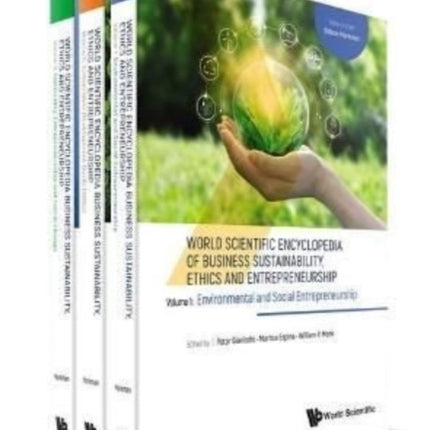 World Scientific Encyclopedia Of Business Sustainability, Ethics And Entrepreneurship (In 3 Volumes)