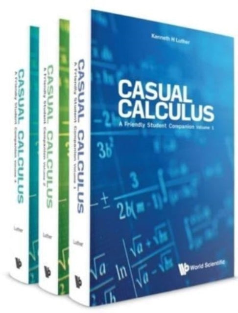 Casual Calculus: A Friendly Student Companion (In 3 Volumes)