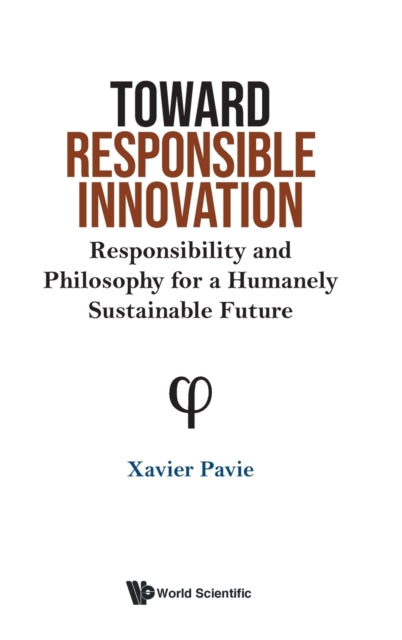 Toward Responsible Innovation: Responsibility And