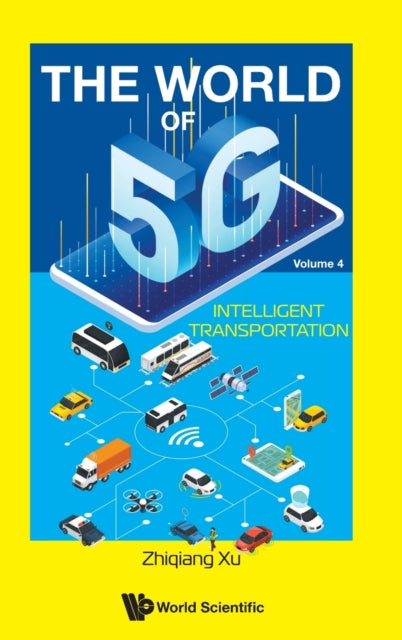 World Of 5g, The - Volume 4: Intelligent
