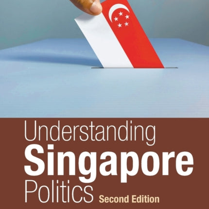 Understanding Singapore Politics