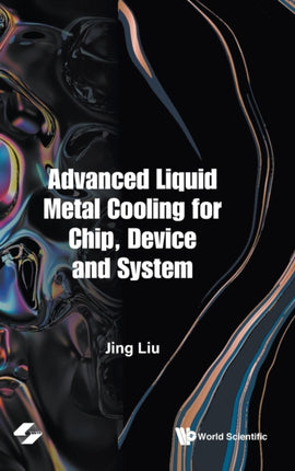 Advanced Liquid Metal Cooling For Chip, Device