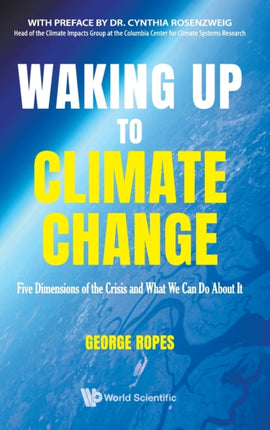 Waking Up To Climate Change: Five Dimensions Of