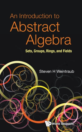 Introduction To Abstract Algebra, An: Sets,