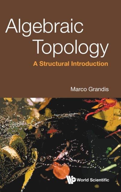 Algebraic Topology: A Structural Introduction