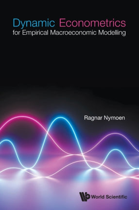 Dynamic Econometrics For Empirical Macroeconomic