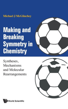 Making And Breaking Symmetry In Chemistry:
