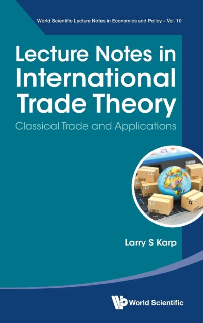 Lecture Notes In International Trade Theory: