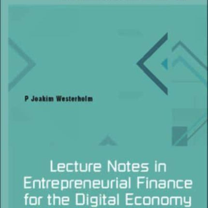 Lecture Notes In Entrepreneurial Finance For The