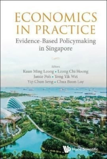 Economics In Practice: Evidence-based Policymaking In Singapore