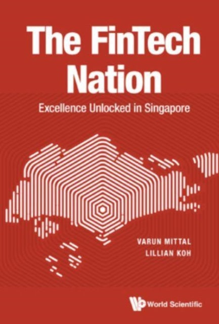 Fintech Nation, The: Excellence Unlocked In