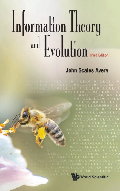Information Theory And Evolution (Third Edition)