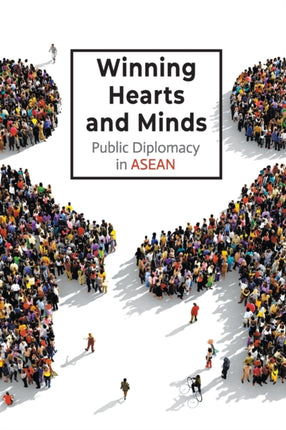 Winning Hearts And Minds: Public Diplomacy In