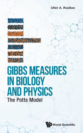 Gibbs Measures In Biology And Physics: The Potts