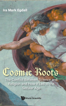 Cosmic Roots: The Conflict Between Science And