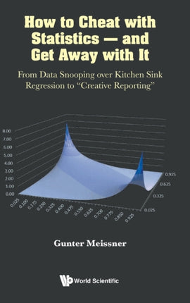 How To Cheat With Statistics - And Get Away With
