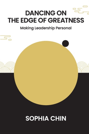 Dancing On The Edge Of Greatness: Making Leadership Personal