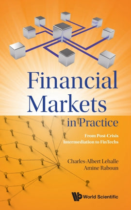 Financial Markets In Practice: From Post-crisis