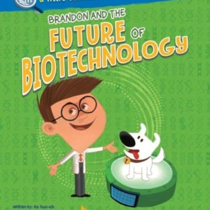 Brandon And The Future Of Biotechnology