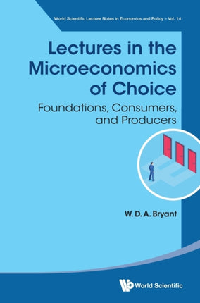 Lectures In The Microeconomics Of Choice: