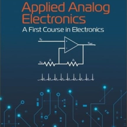 Applied Analog Electronics: A First Course In Electronics