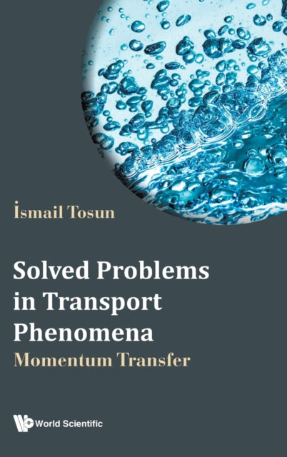 Solved Problems In Transport Phenomena: Momentum