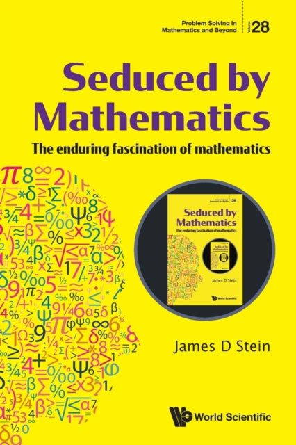 Seduced By Mathematics: The Enduring Fascination