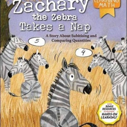 Zachary The Zebra Takes A Nap: A Story About Subitising And Comparing Quantities