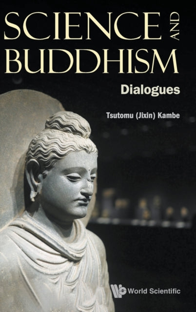 Science And Buddhism: Dialogues
