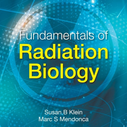 Fundamentals Of Radiation Biology