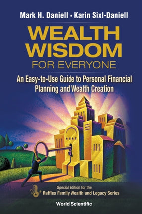 Wealth Wisdom For Everyone: An Easy-to-use Guide