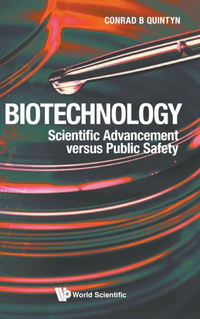 Biotechnology: Scientific Advancement Versus