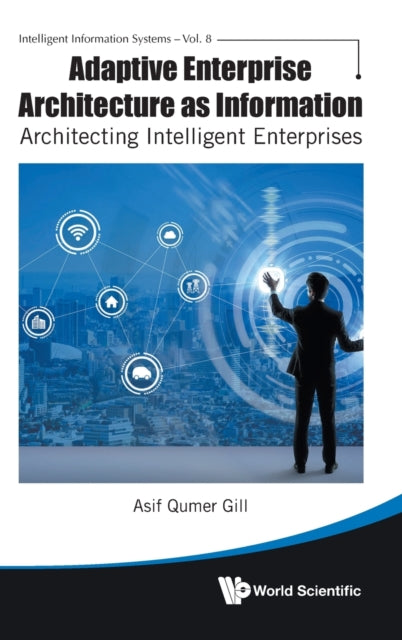 Adaptive Enterprise Architecture As Information: