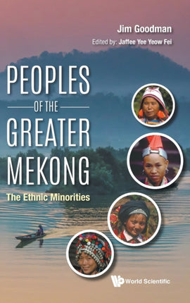 Peoples Of The Greater Mekong: The Ethnic