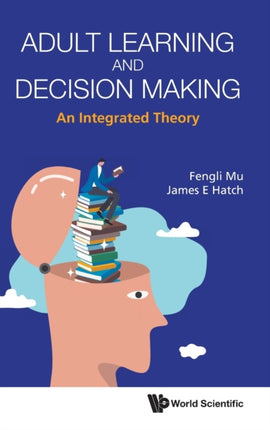 Adult Learning And Decision Making: An Integrated