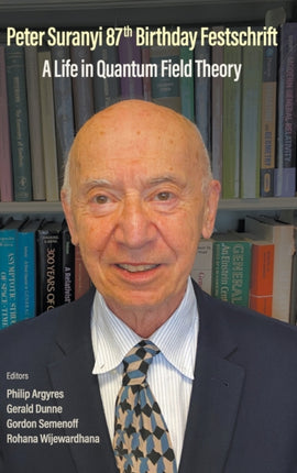 Peter Suranyi 87th Birthday Festschrift: A Life