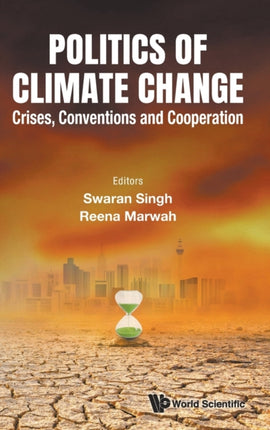 Politics Of Climate Change: Crises, Conventions