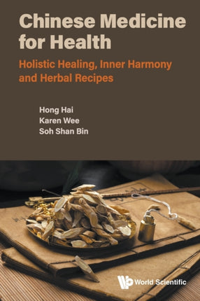 Chinese Medicine For Health: Holistic Healing,