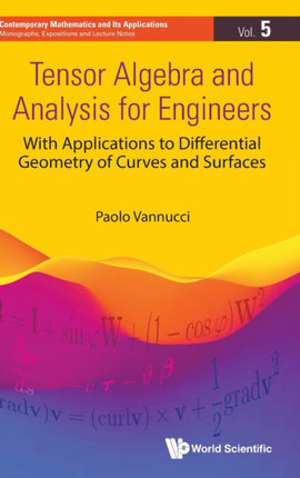 Tensor Algebra And Analysis For Engineers: With