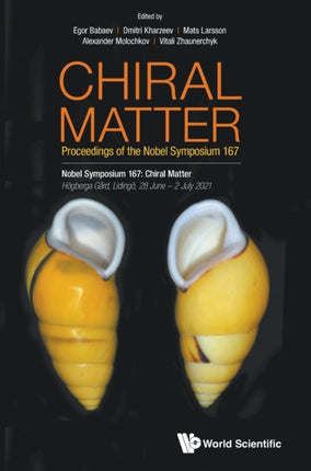 Chiral Matter - Proceedings Of The Nobel