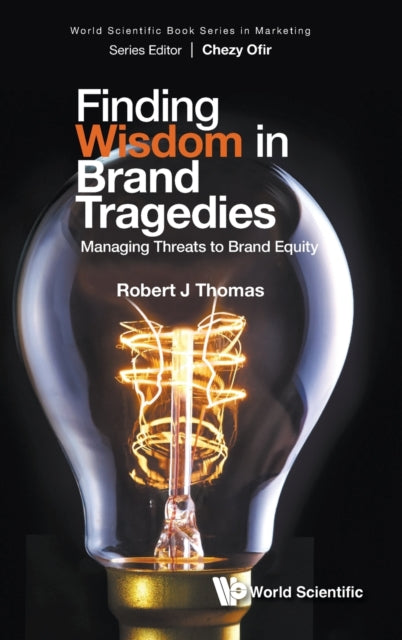 Finding Wisdom In Brand Tragedies: Managing