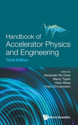 Handbook Of Accelerator Physics And Engineering