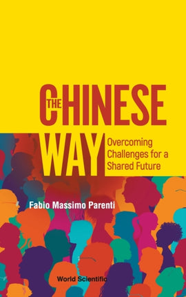 Chinese Way, The: Overcoming Challenges For A