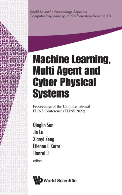 Machine Learning, Multi Agent And Cyber Physical